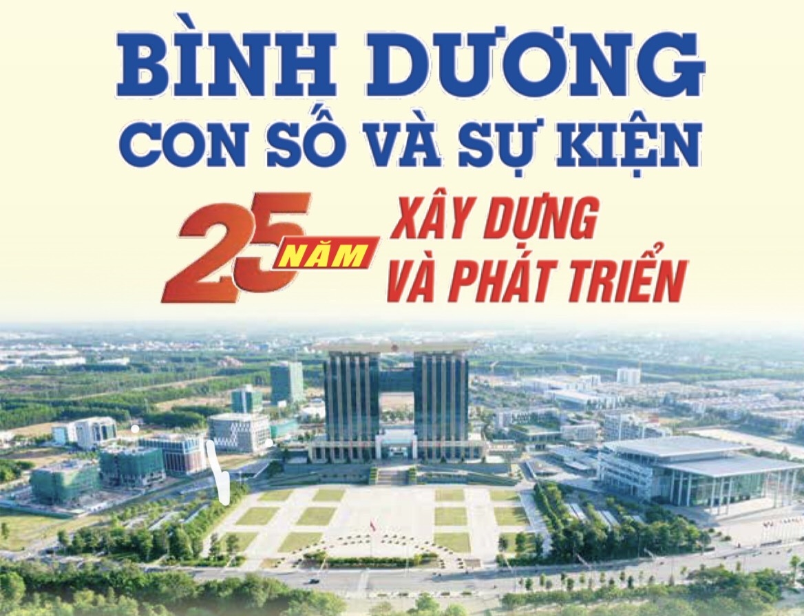 Thành tựu và triển vọng của Bình Dương sau 25 năm thành lập tỉnh