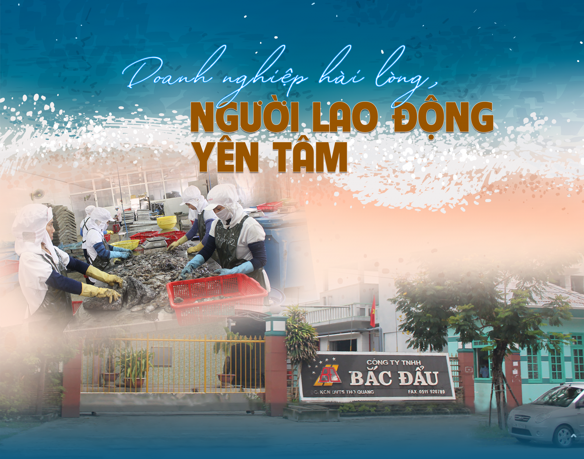 Doanh nghiệp hài lòng, người lao động yên tâm Doanh nghiệp hài lòng, người lao động yên tâm