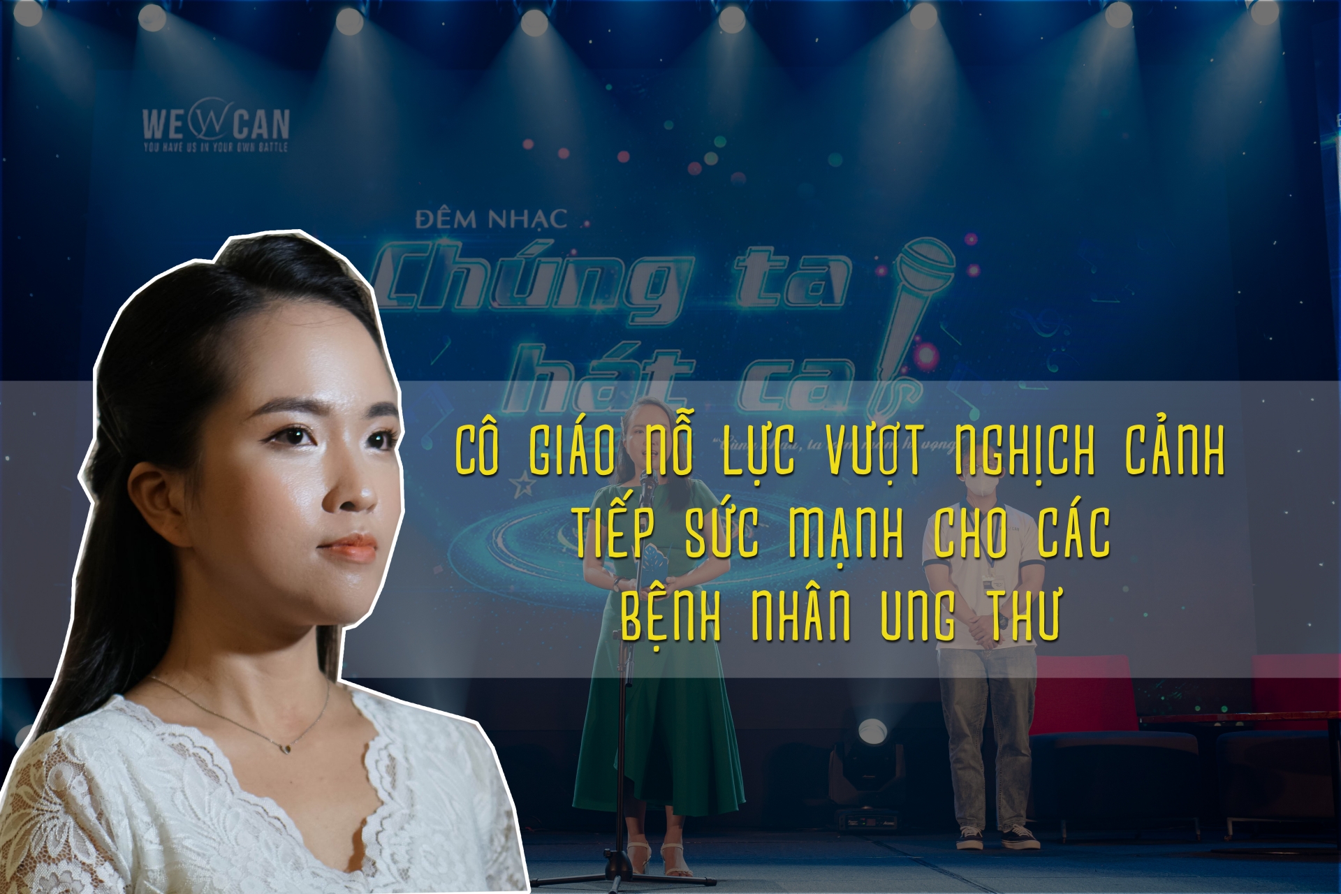 Cô giáo nỗ lực vượt nghịch cảnh tiếp sức mạnh cho các bệnh nhân ung thư Cô giáo nỗ lực vượt nghịch cảnh tiếp sức mạnh cho các bệnh nhân ung thư