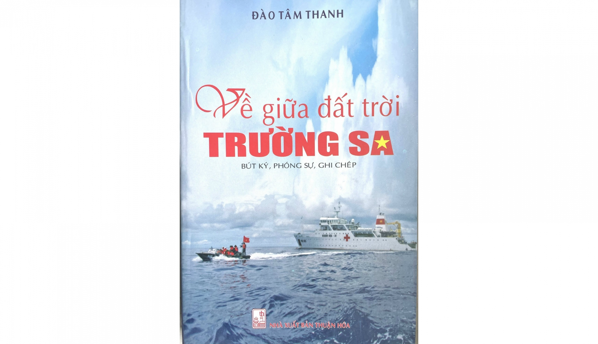 Một nhà báo tâm huyết với ý thức về chủ quyền biển, đảo