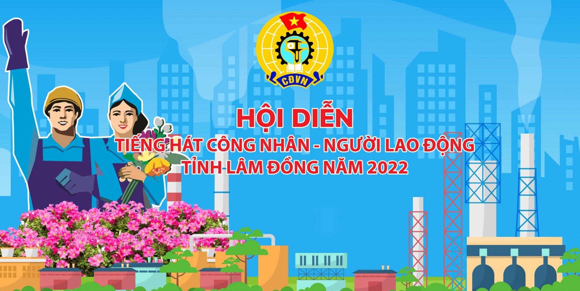 Lâm Đồng: Sẵn sàng cho Hội diễn “Tiếng hát công nhân, người lao động”