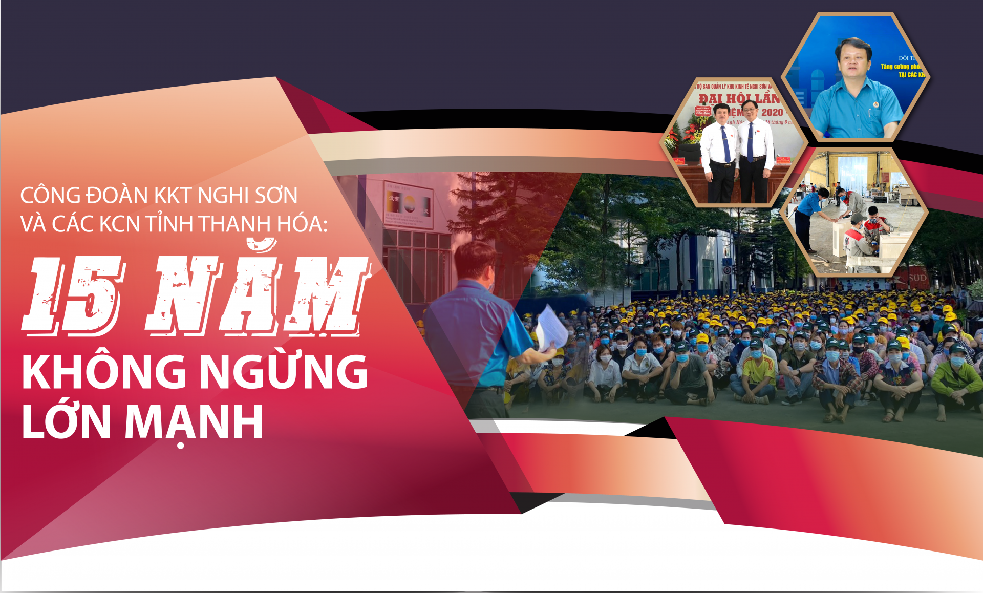 Công đoàn KKT Nghi Sơn và các KCN tỉnh Thanh Hóa: 15 năm không ngừng lớn mạnh Công đoàn KKT Nghi Sơn và các KCN tỉnh Thanh Hóa: 15 năm không ngừng lớn mạnh