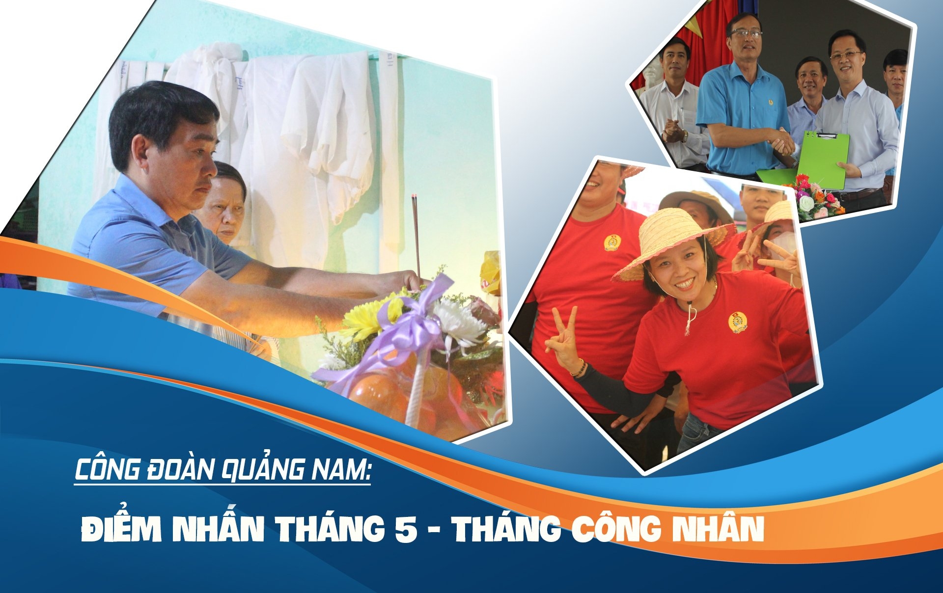 Công đoàn Quảng Nam: Điểm nhấn Tháng 5 - Tháng Công nhân Công đoàn Quảng Nam: Điểm nhấn Tháng 5 - Tháng Công nhân
