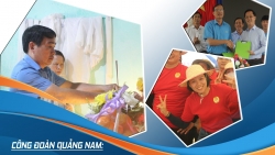 Công đoàn tỉnh Quảng Nam: Điểm nhấn Tháng 5 - Tháng Công nhân