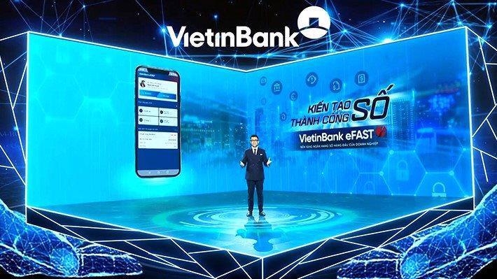 Hành trình Trợ lý tài chính số VietinBank eFAST chinh phục khách hàng doanh nghiệp Hành trình Trợ lý tài chính số VietinBank eFAST chinh phục khách hàng doanh nghiệp