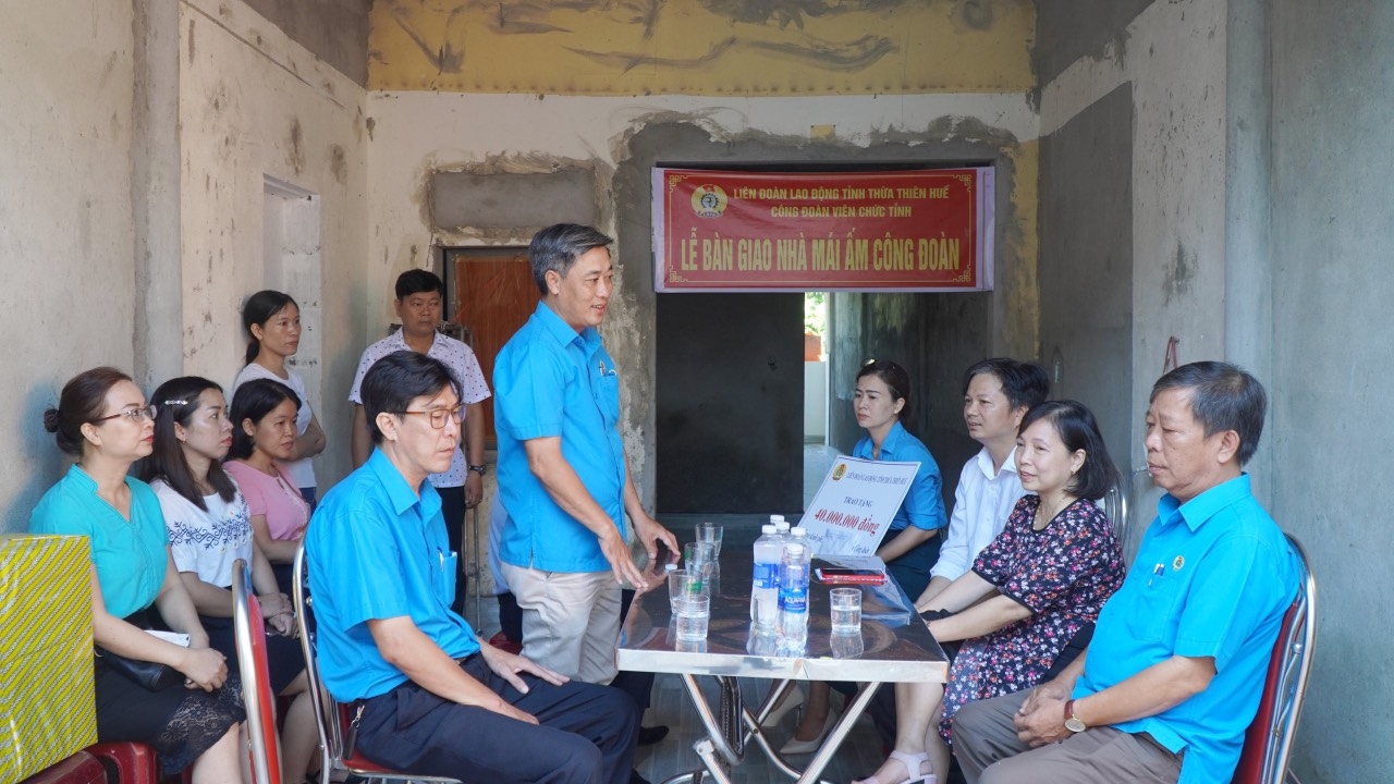 Công đoàn Viên chức Thừa Thiên Huế hỗ trợ xây “Mái ấm Công đoàn” cho đoàn viên
