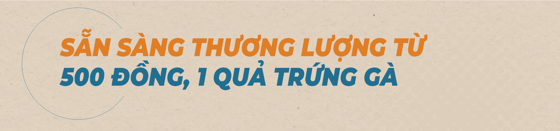 Thương lượng ở doanh nghiệp bắt đầu từ những giá trị rất nhỏ Thương lượng ở doanh nghiệp bắt đầu từ những giá trị rất nhỏ