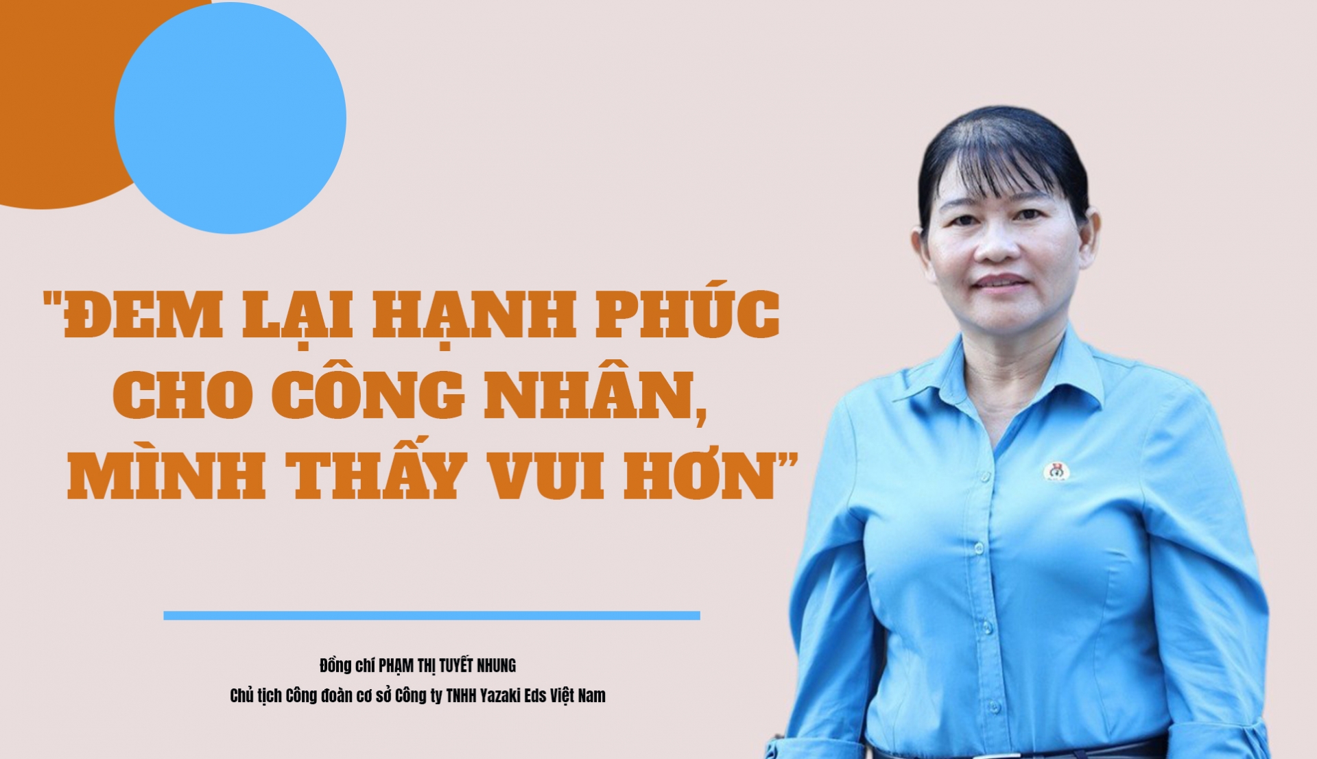 "Đem lại hạnh phúc cho công nhân, mình cũng thấy vui hơn" "Đem lại hạnh phúc cho công nhân, mình cũng thấy vui hơn"