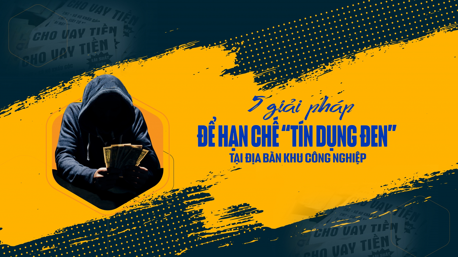 Năm giải pháp để hạn chế “tín dụng đen” tại địa bàn khu công nghiệp