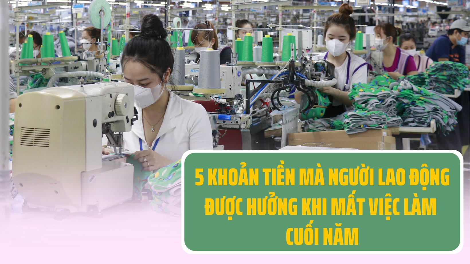 5 khoản tiền mà người lao động được hưởng khi mất việc làm cuối năm