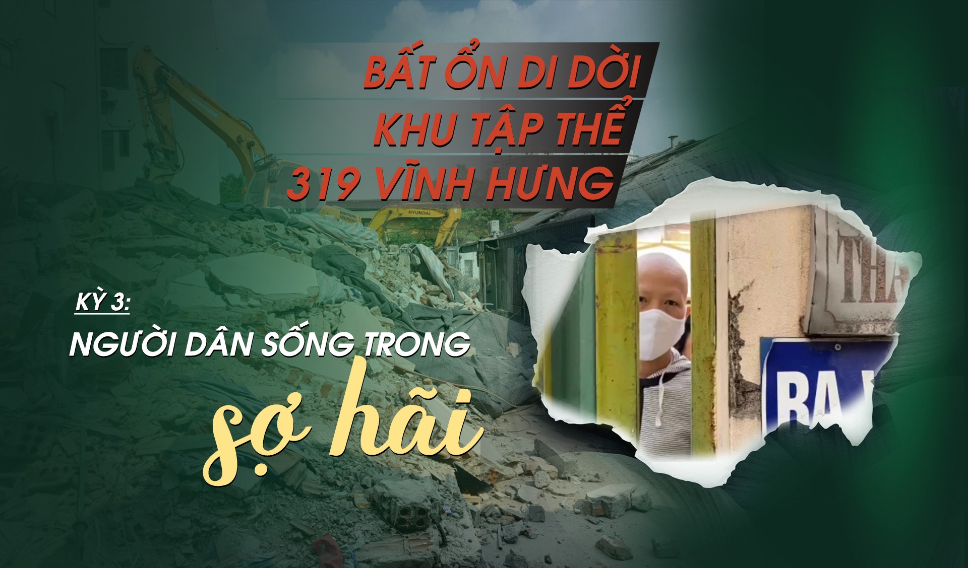 Bất ổn di dời khu tập thể 319 Vĩnh Hưng - Kỳ 3: Người dân sống trong sợ hãi