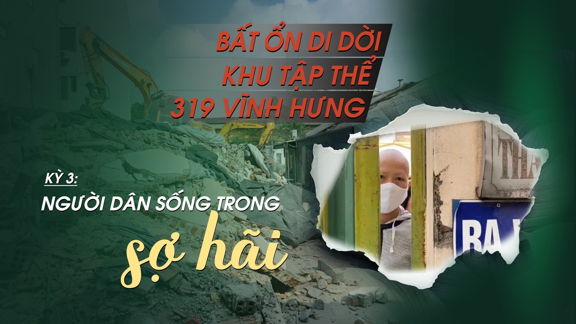 Bất ổn di dời khu tập thể 319 Vĩnh Hưng - Kỳ 3: Người dân sống trong sợ hãi