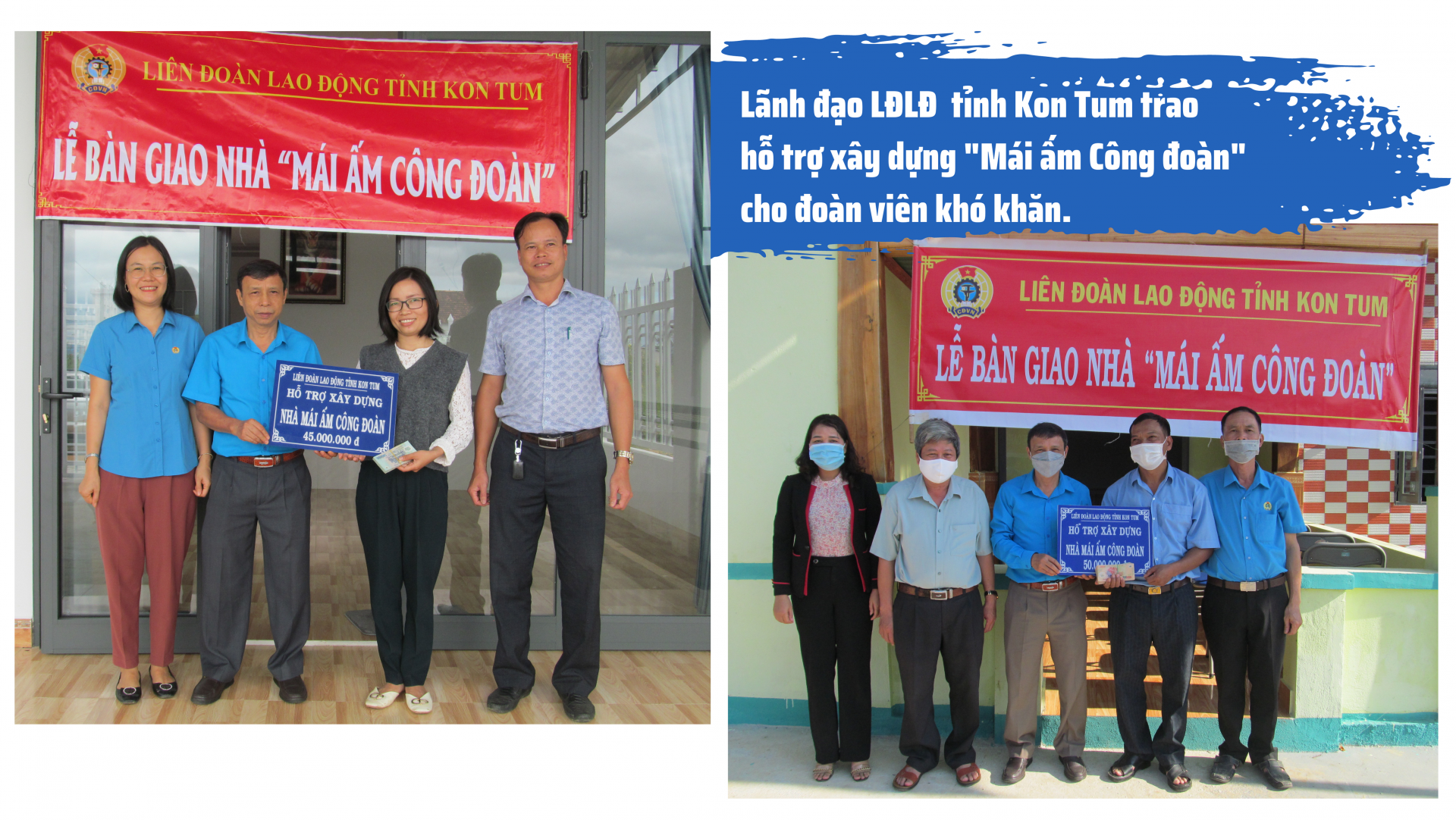 “Ở nơi đoàn viên rất khó khăn về nhà ở, được hỗ trợ xây nhà, họ vui lắm”