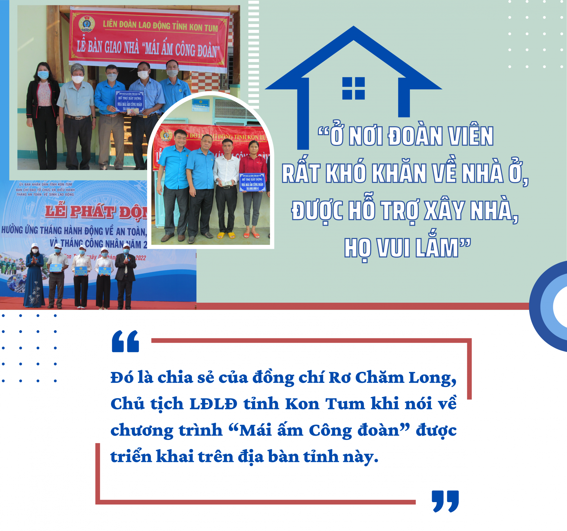 “Ở nơi đoàn viên rất khó khăn về nhà ở, được hỗ trợ xây nhà, họ vui lắm”