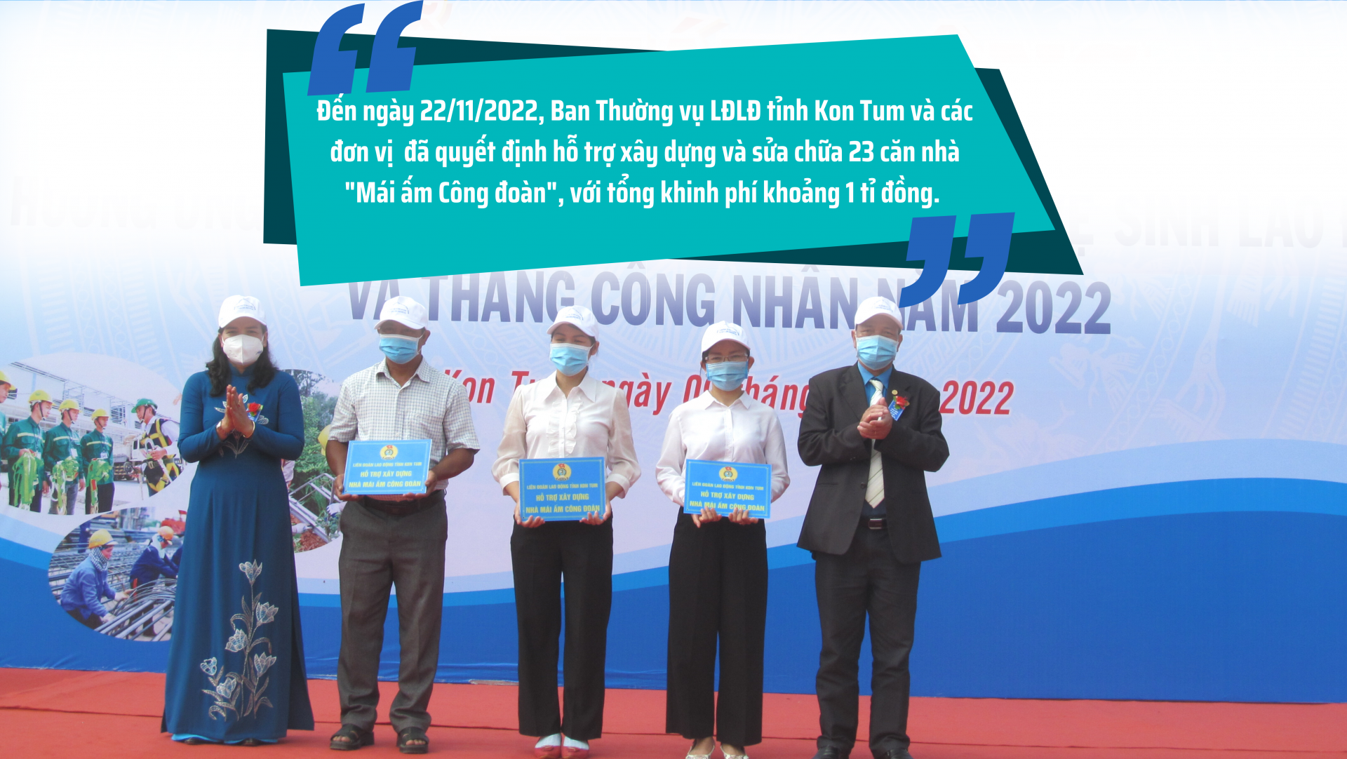 “Ở nơi đoàn viên rất khó khăn về nhà ở, được hỗ trợ xây nhà, họ vui lắm”