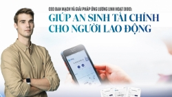 CEO Đan Mạch và giải pháp ứng lương linh hoạt EKKO: Giúp an sinh tài chính cho NLĐ