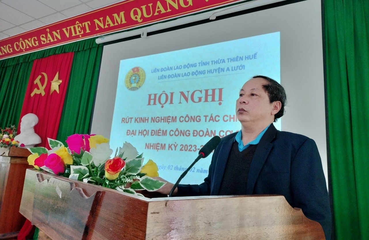 LĐLĐ huyện A Lưới: Rút kinh nghiệm công tác chỉ đạo đại hội điểm công đoàn cơ sở