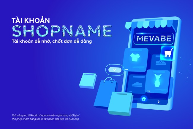 “Trend” mới: Dùng tài khoản ngân hàng bằng nickname, vừa thời thượng, dễ dùng, dễ nhớ “Trend” mới: Dùng tài khoản ngân hàng bằng nickname, vừa sang, xịn, mịn lại thời thượng, dễ dùng, dễ nhớ ảnh 1