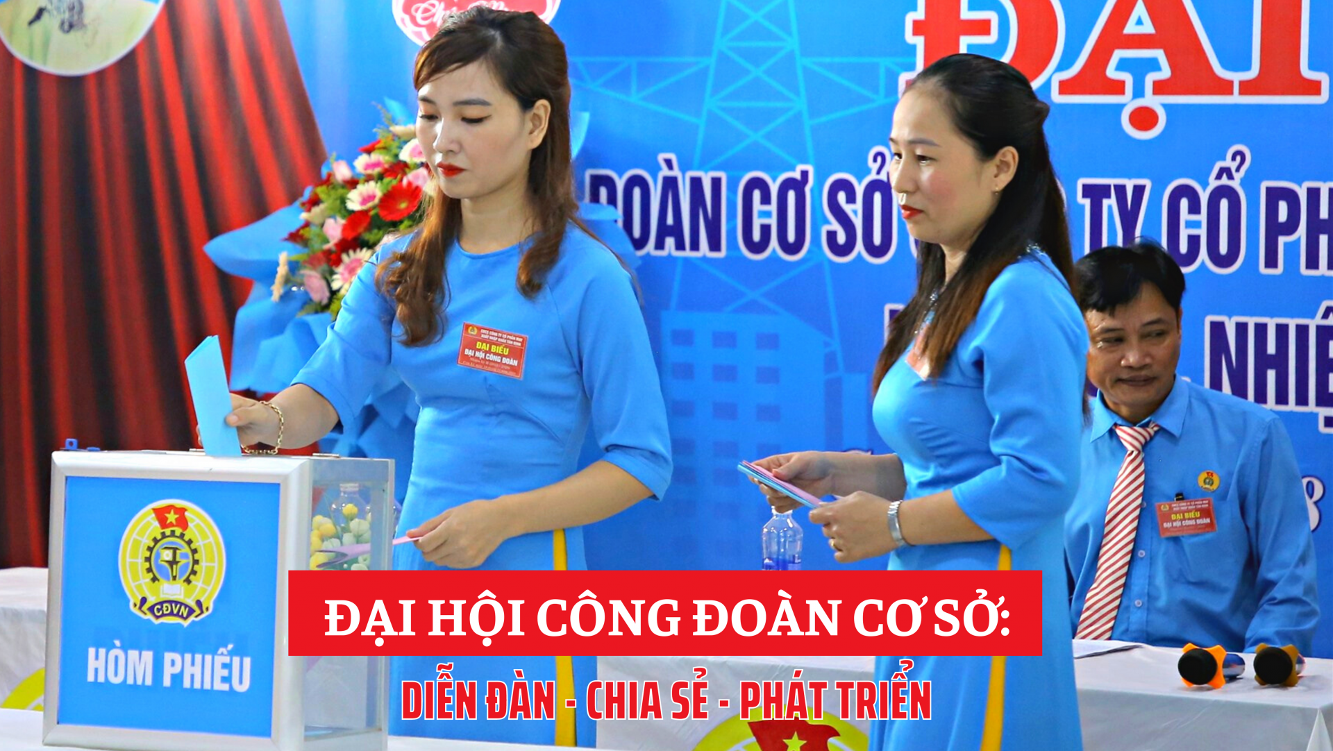 dai hoi cong doan cac cap dien dan chia se phat trien