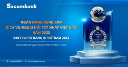 Sacombank cung cấp dịch vụ ngoại hối tốt nhất việt nam 3 năm liên tiếp