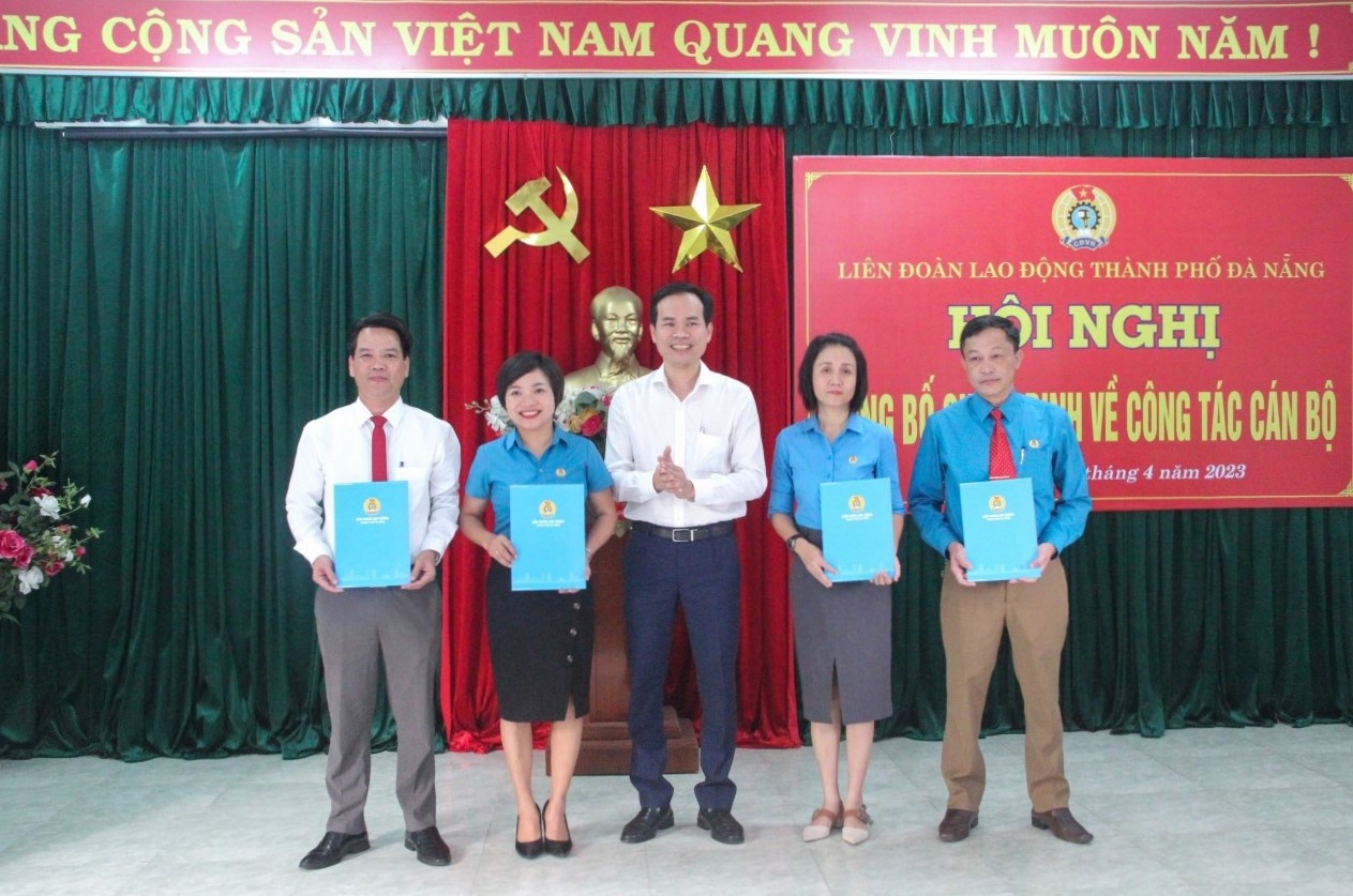 LĐLĐ TP. Đà Nẵng: Công bố các quyết định về điều động, chỉ định giữ chức vụ lãnh đạo LĐLĐ TP. Đà Nẵng: Công bố các quyết định về điều động, chỉ định giữ chức vụ lãnh đạo