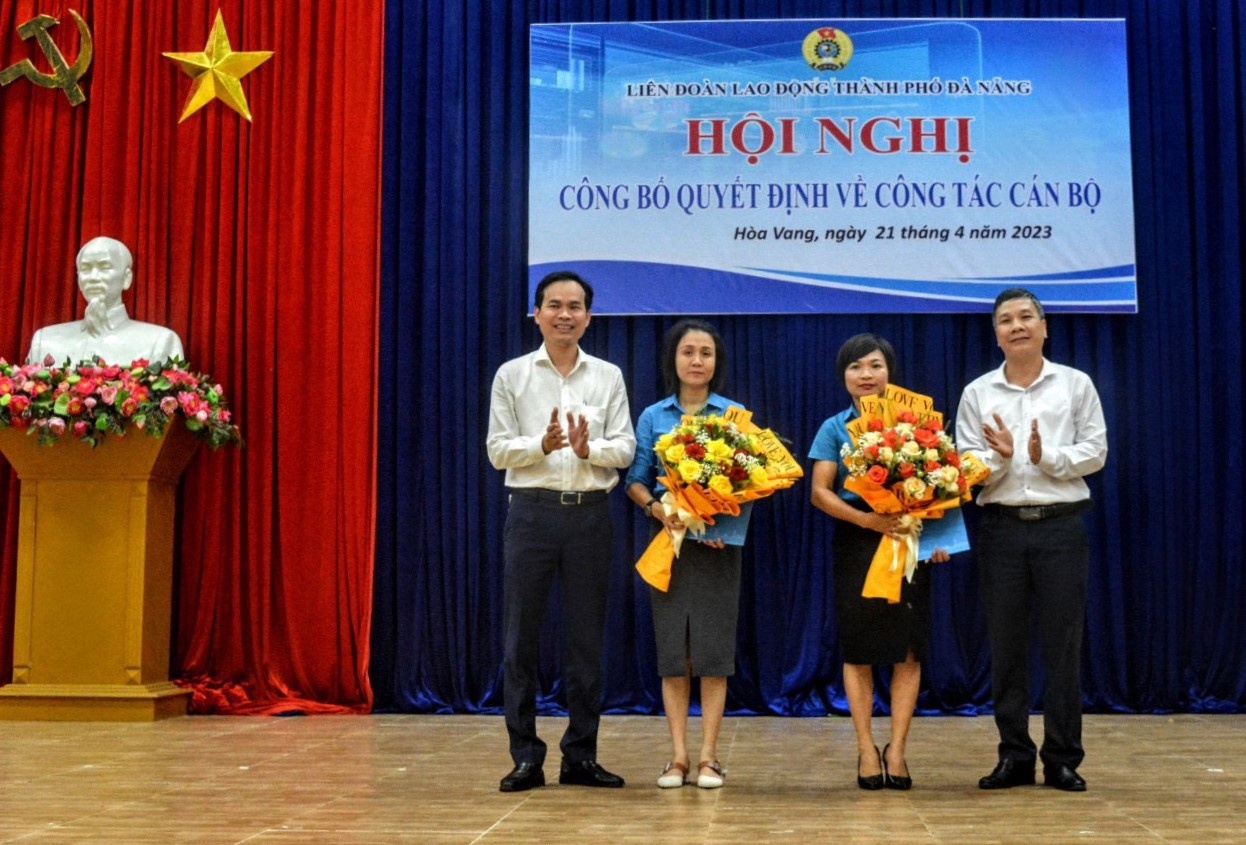 LĐLĐ TP. Đà Nẵng: Công bố các quyết định về điều động, chỉ định giữ chức vụ lãnh đạo LĐLĐ TP. Đà Nẵng: Công bố các quyết định về điều động, chỉ định giữ chức vụ lãnh đạo