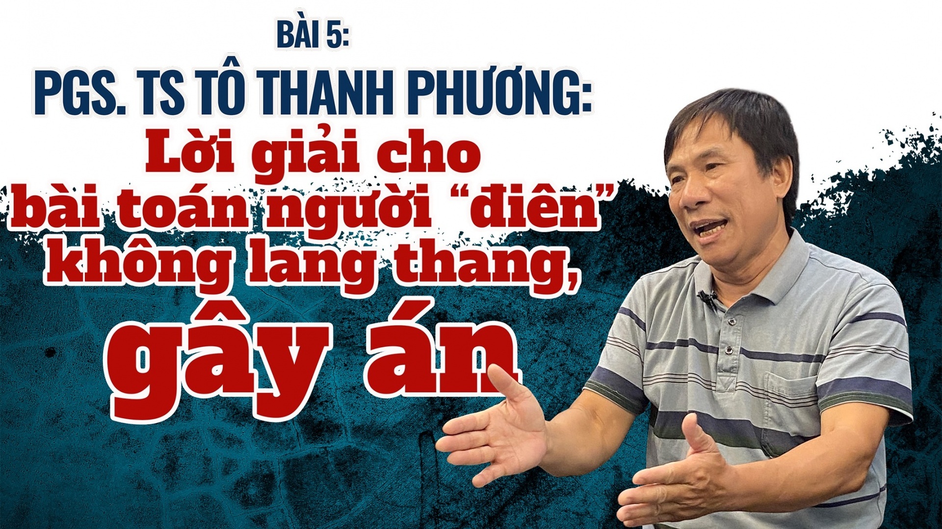Bài 5: Lời giải cho bài toán "người điên” không lang thang, gây án