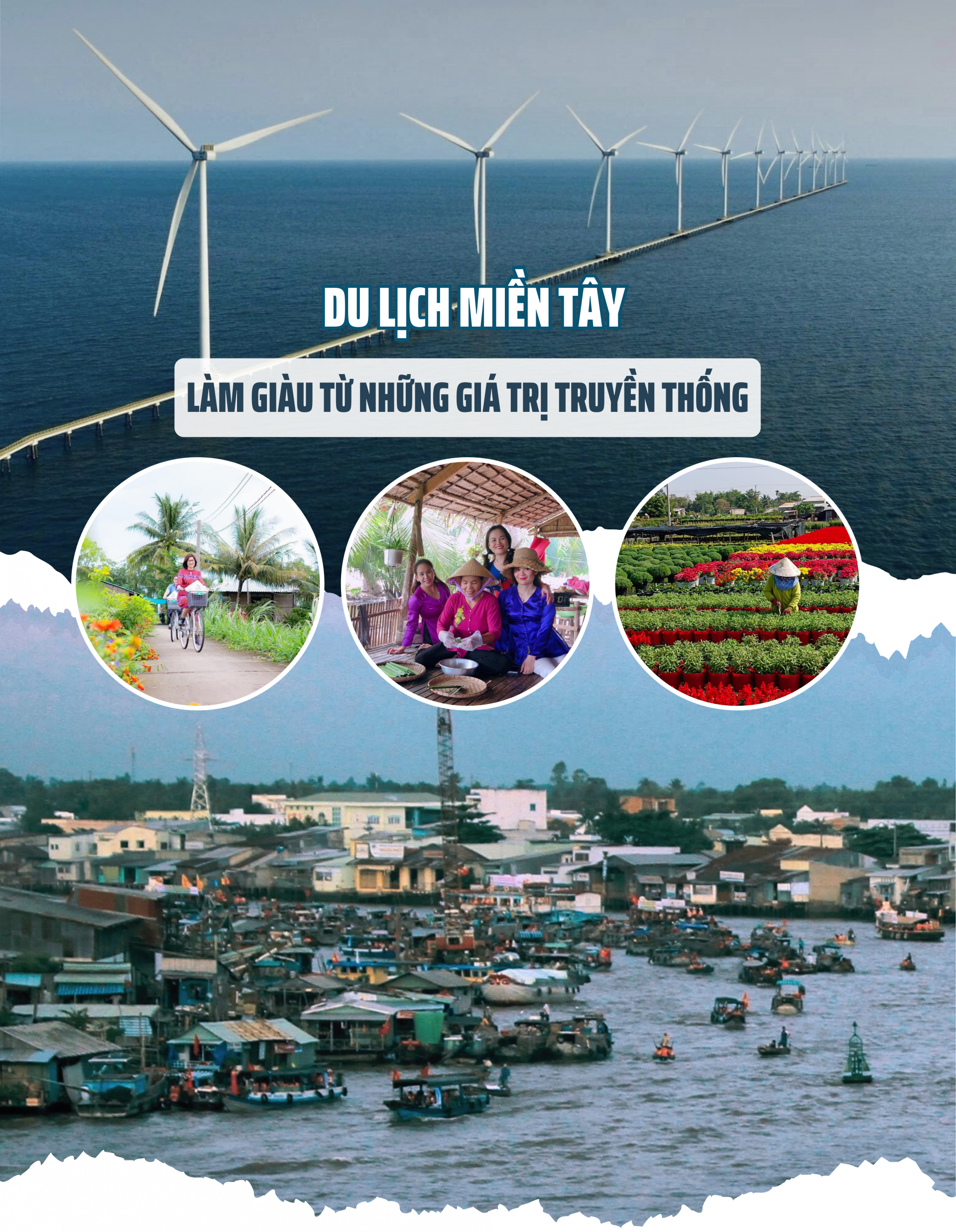 Du lịch miền Tây: Làm giàu từ những giá trị truyền thống