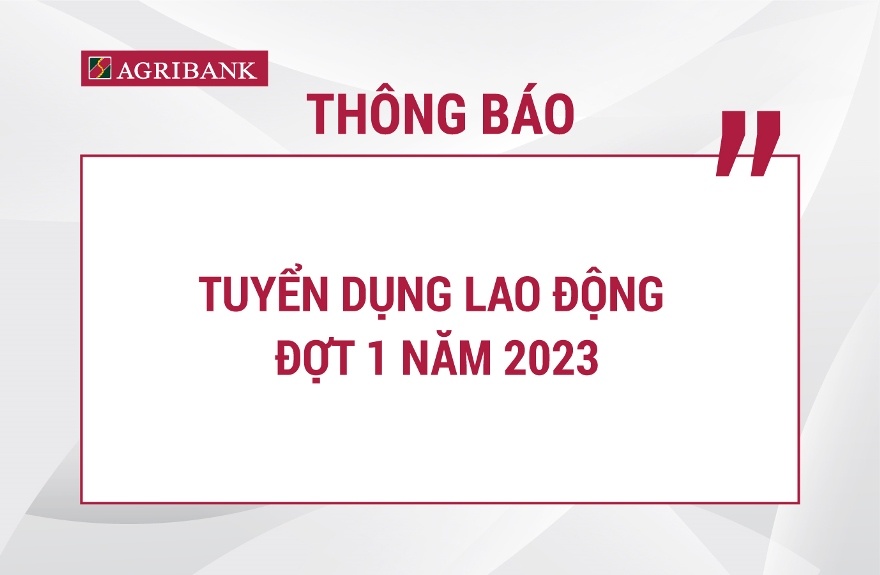 Agribank tuyển dụng gần 600 chỉ tiêu tại các chi nhánh trong hệ thống Agribank tuyển dụng gần 600 chỉ tiêu tại các chi nhánh trong hệ thống