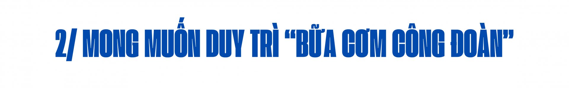 Bữa cơm ca mang dấu ấn công đoàn Bữa cơm ca mang dấu ấn công đoàn