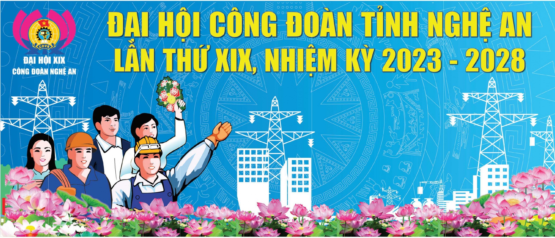 Cảm nghĩ trước thềm Đại hội Công đoàn tỉnh Nghệ An lần thứ XIX