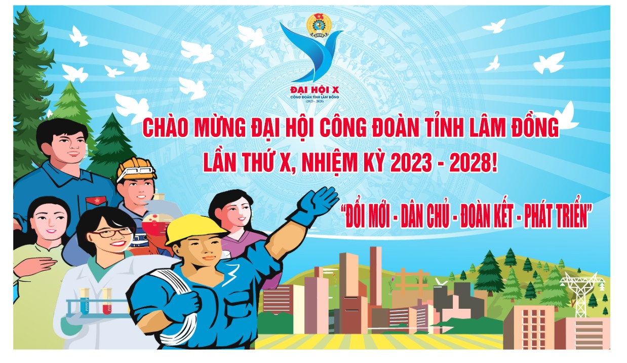 Lâm Đồng chuẩn bị chu đáo cho Đại hội Công đoàn tỉnh lần thứ X