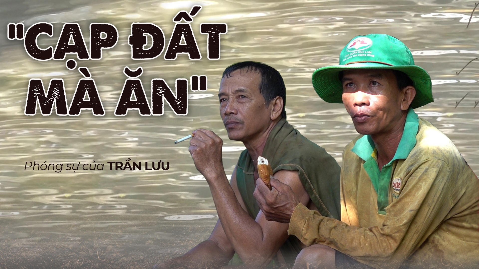 “Cạp đất mà ăn