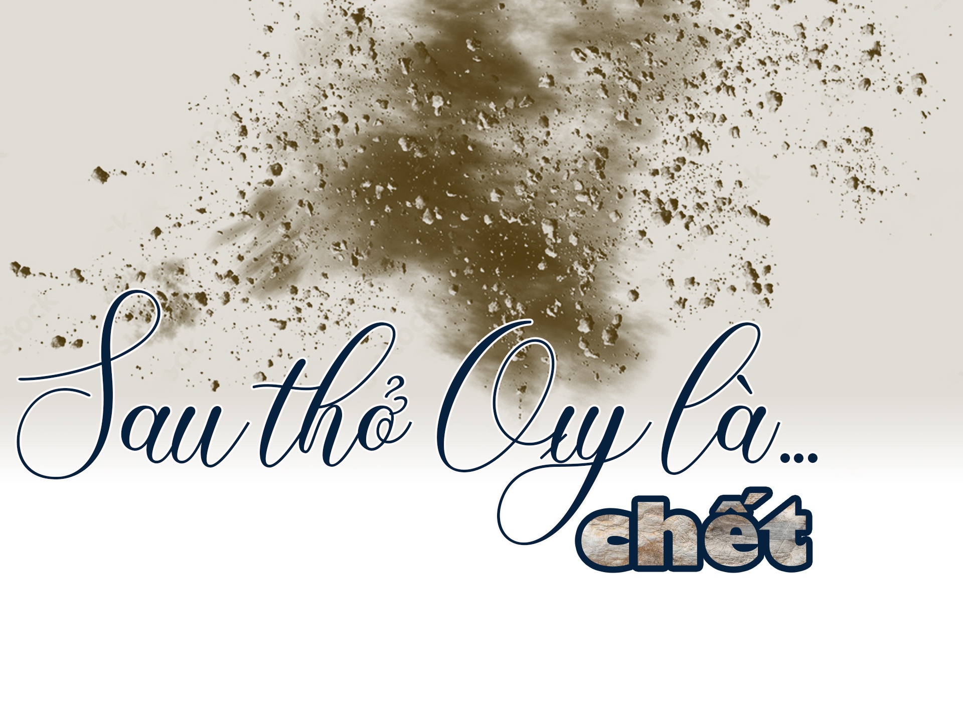 Thợ đá Châu Tiến - bao nhiêu Oxy cũng không đủ... Thợ đá Châu Tiến - bao nhiêu Oxy cũng không đủ...