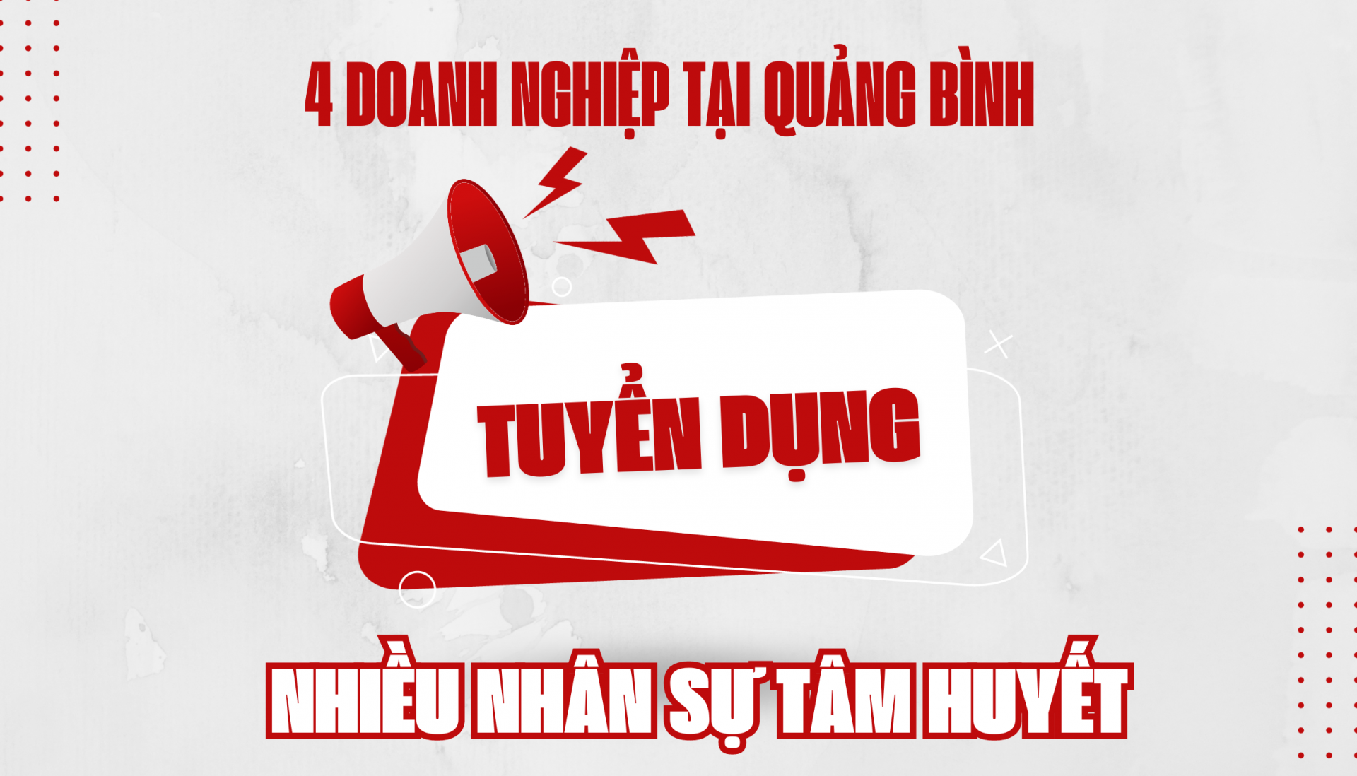 4 doanh nghiệp tại Quảng Bình có nhu cầu tuyển dụng nhiều nhân sự tâm huyết