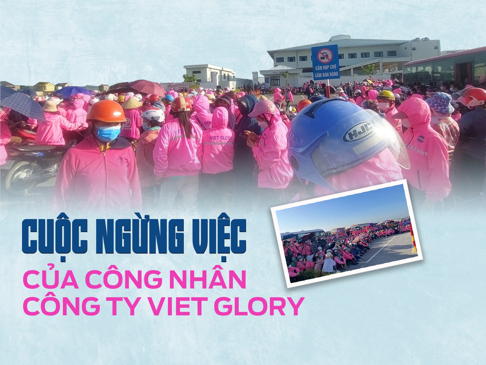Cuộc ngừng việc của công nhân Công ty Viet Glory Cuộc ngừng việc của công nhân Công ty Viet Glory