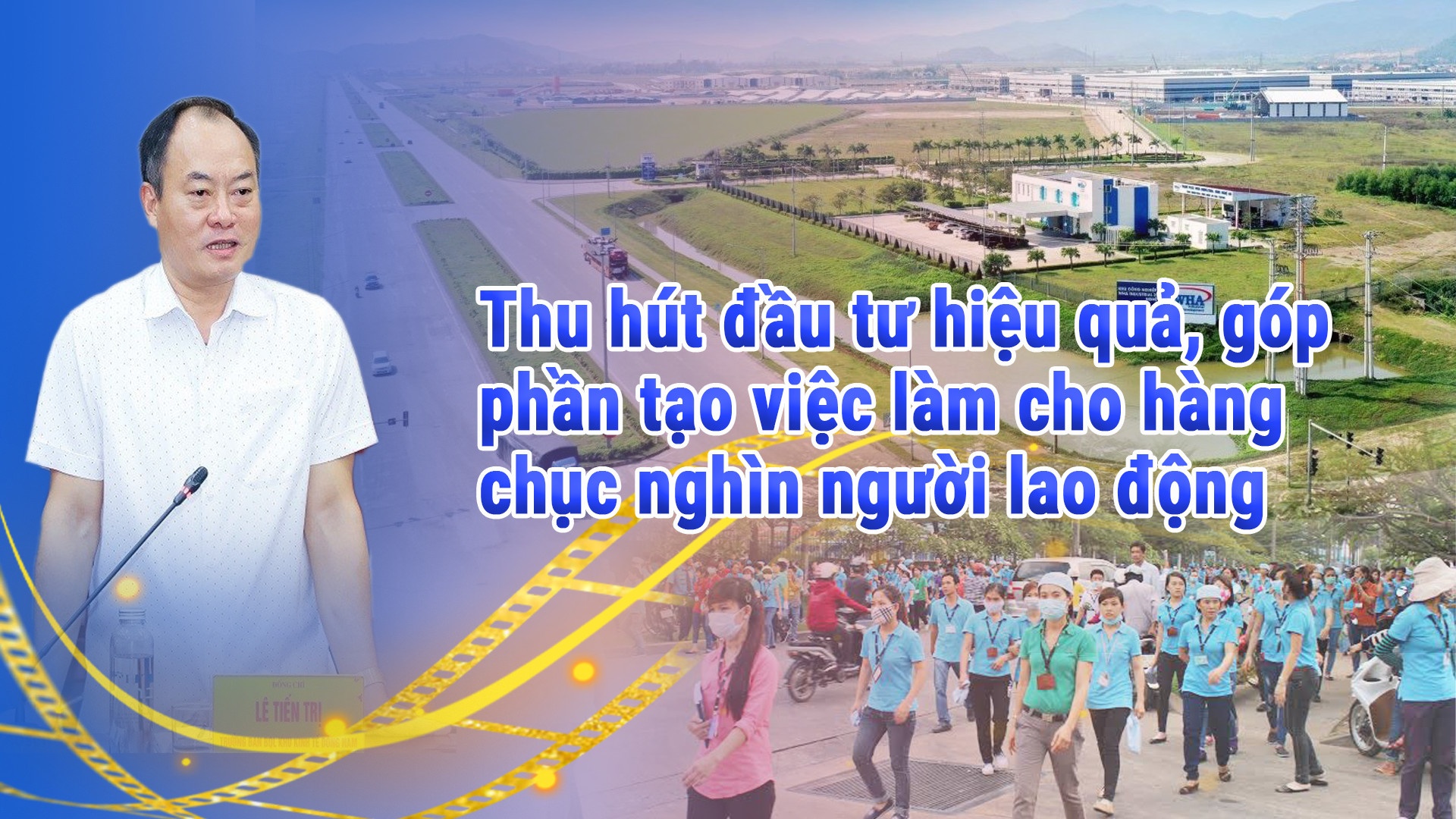 Thu hút đầu tư hiệu quả, góp phần tạo việc làm cho hàng chục nghìn người lao động Thu hút đầu tư hiệu quả, góp phần tạo việc làm cho hàng chục nghìn người lao động