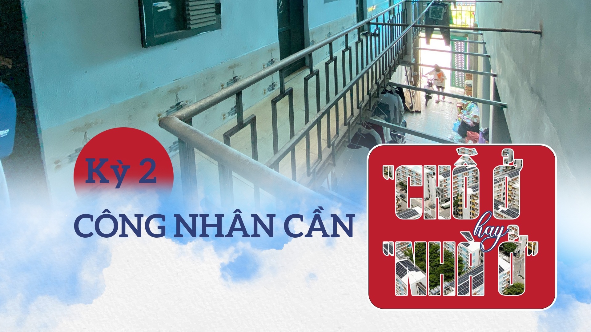 Tháo điểm nghẽn nhà ở xã hội - Kỳ cuối: Công nhân cần “chỗ ở” hay “nhà ở”?