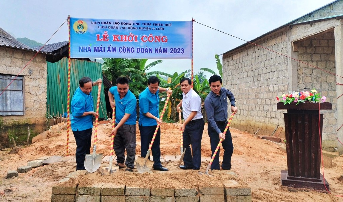 Khởi công 2 “Mái ấm Công đoàn” hỗ trợ đoàn viên khó khăn ở huyện A Lưới