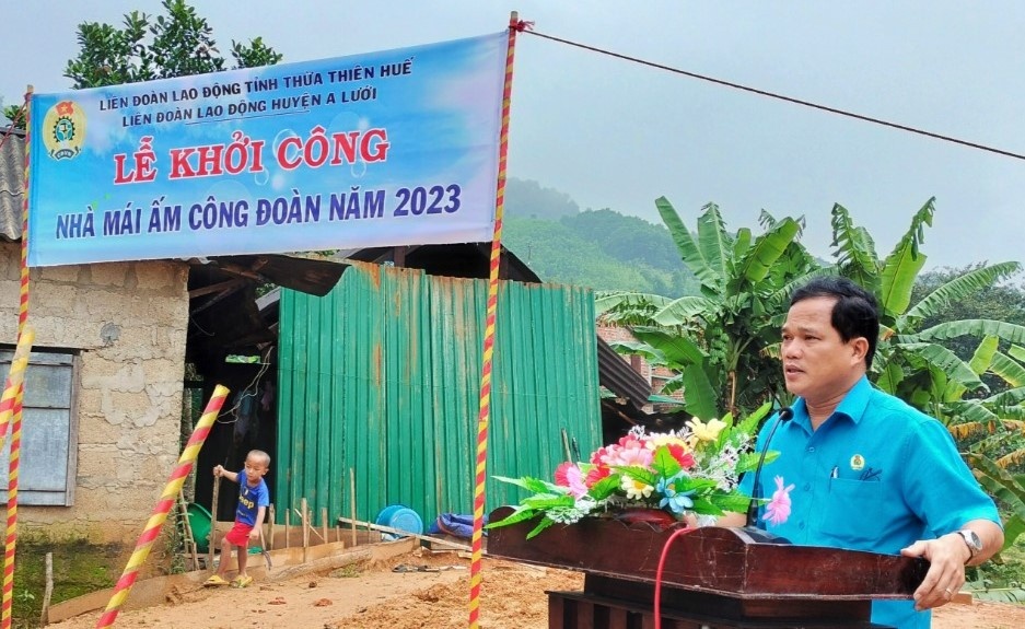 Khởi công 2 “Mái ấm Công đoàn” hỗ trợ đoàn viên khó khăn ở huyện A Lưới