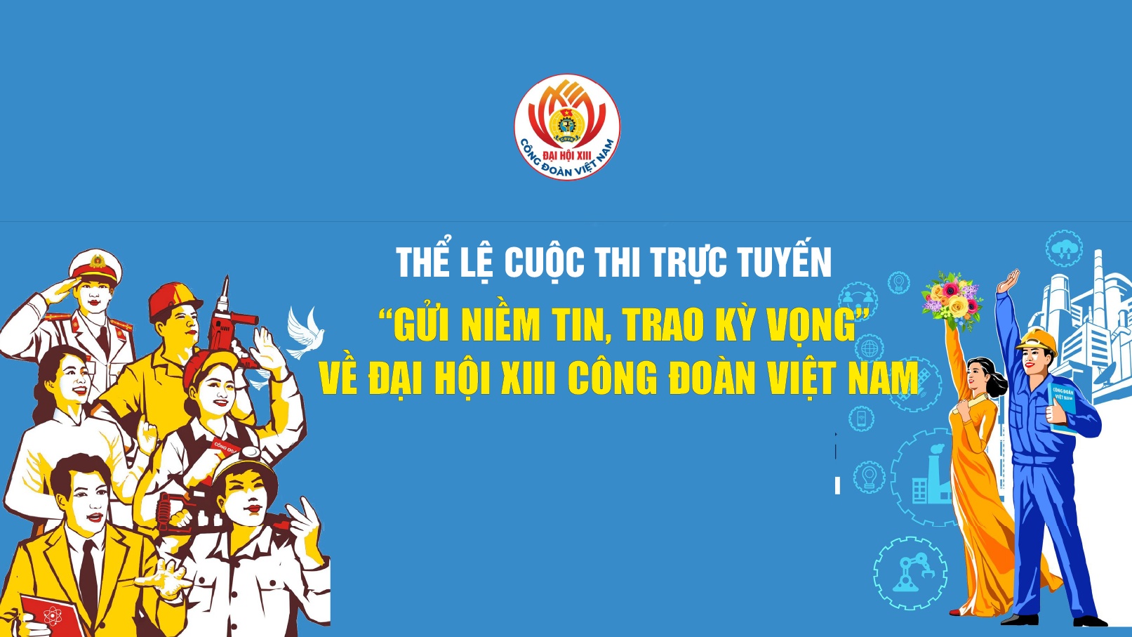 Thể lệ cuộc thi trực tuyến "Gửi niềm tin, trao kỳ vọng”
