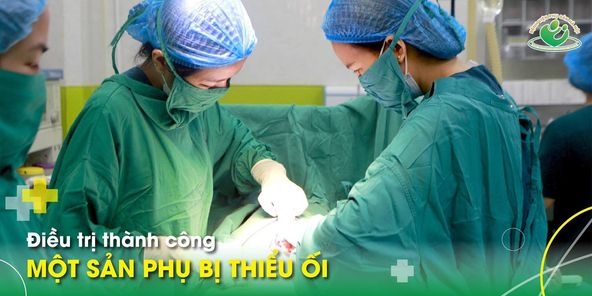 Bệnh viện Phụ sản Hà Nội điều trị thành công một sản phụ bị thiểu ối