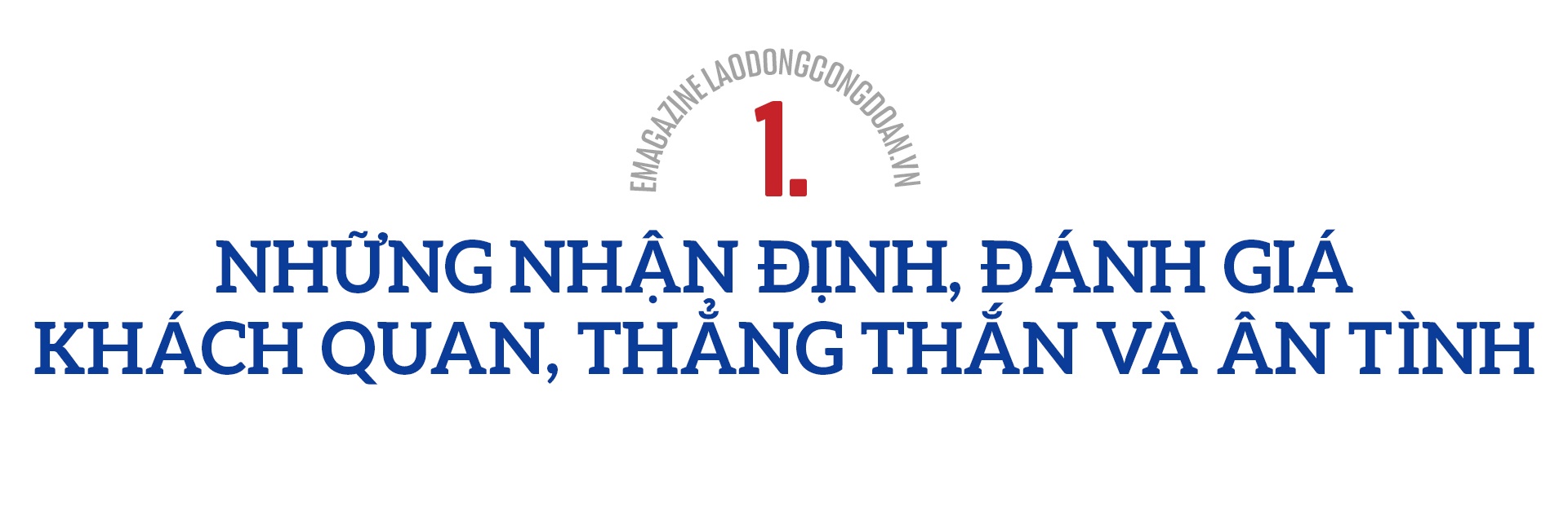 Tầm nhìn mới về sứ mệnh, vai trò của Công đoàn Việt Nam trong thời kỳ mới của đất nước