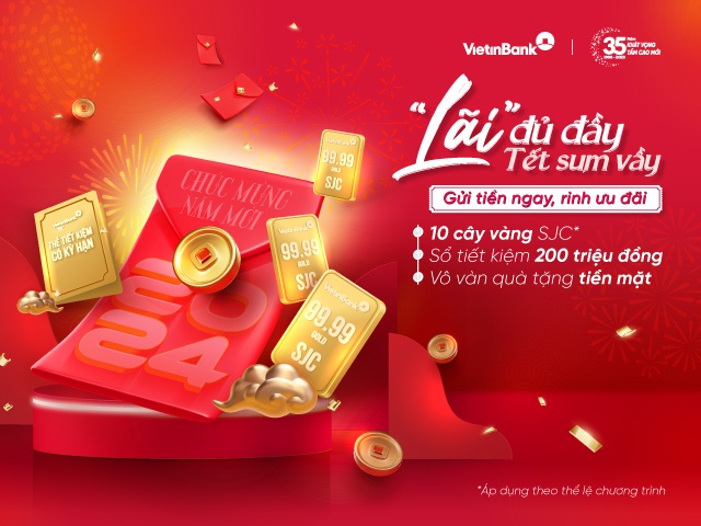 Đến VietinBank gửi tiền cuối năm rinh “lãi” đủ đầy, đón Tết sum vầy