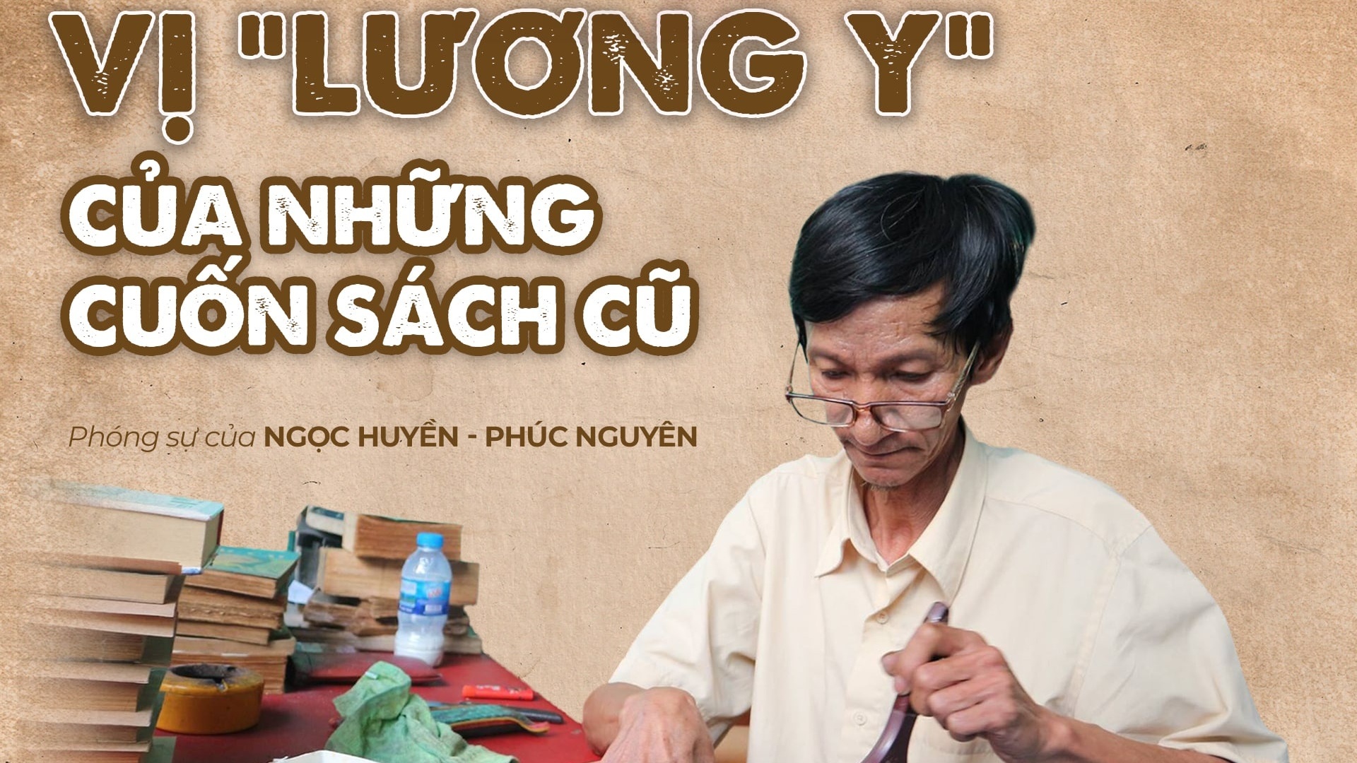 Vị “lương y” của những cuốn sách cũ