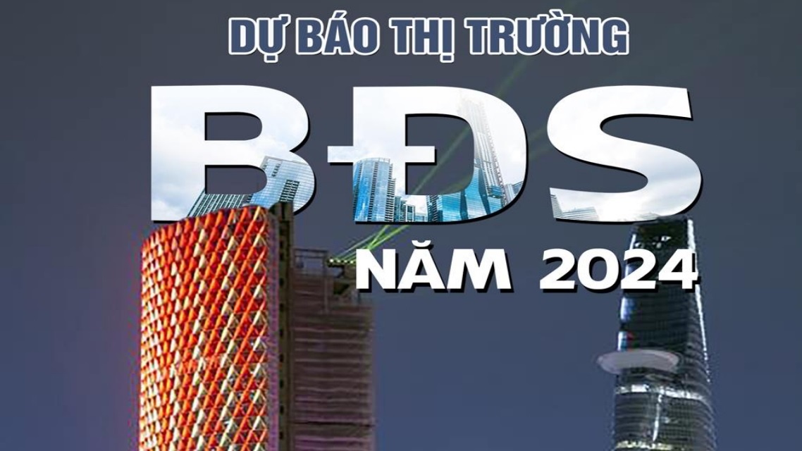 Năm 2024 chắc chắn tạo nền móng cho chu kỳ phát triển mới của thị trường bất động sản