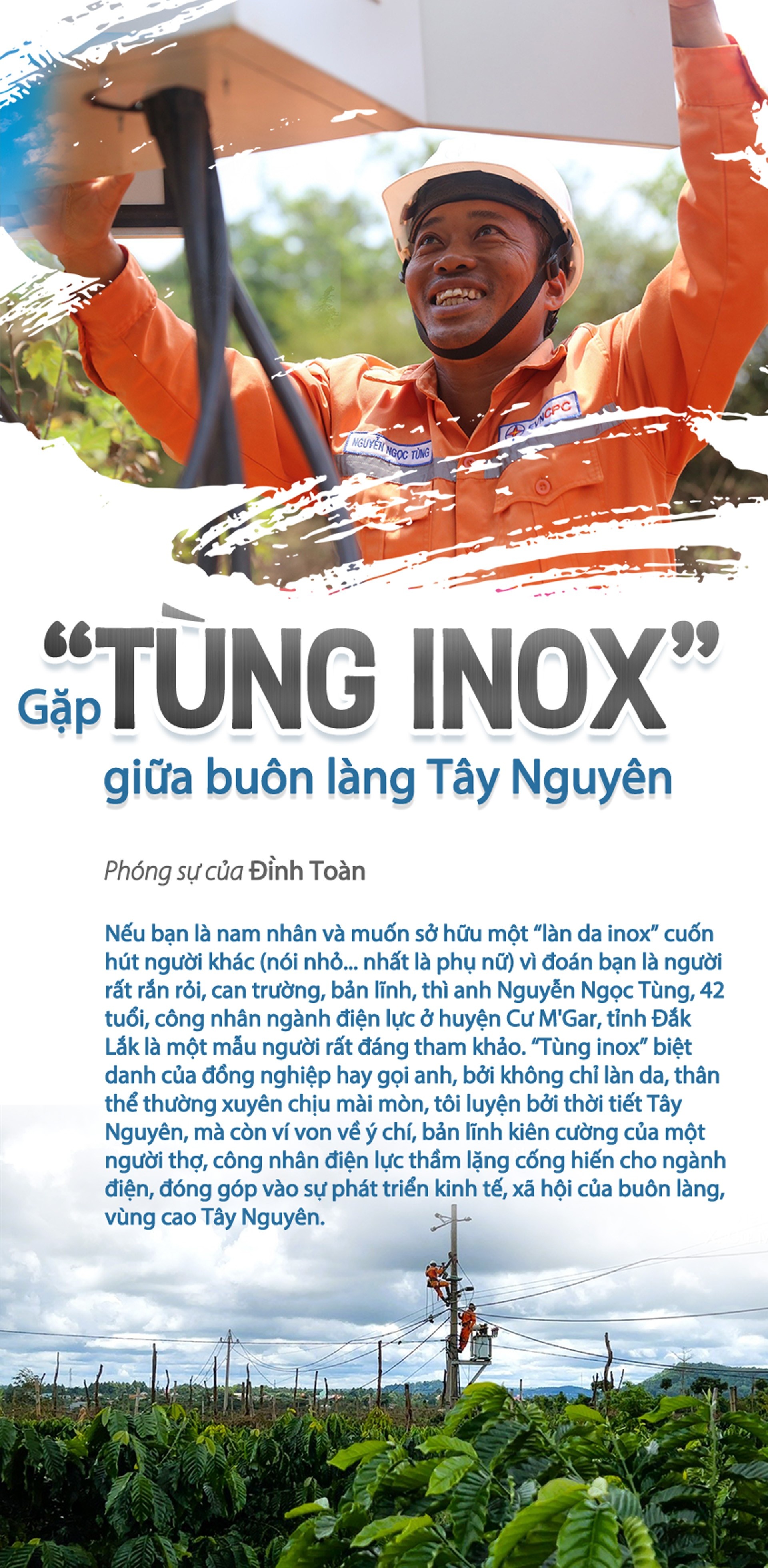 Phóng sự Đời thợ: Gặp “Tùng inox” giữa buôn làng Tây Nguyên Phóng sự Đời thợ: Gặp “Tùng inox” giữa buôn làng Tây Nguyên