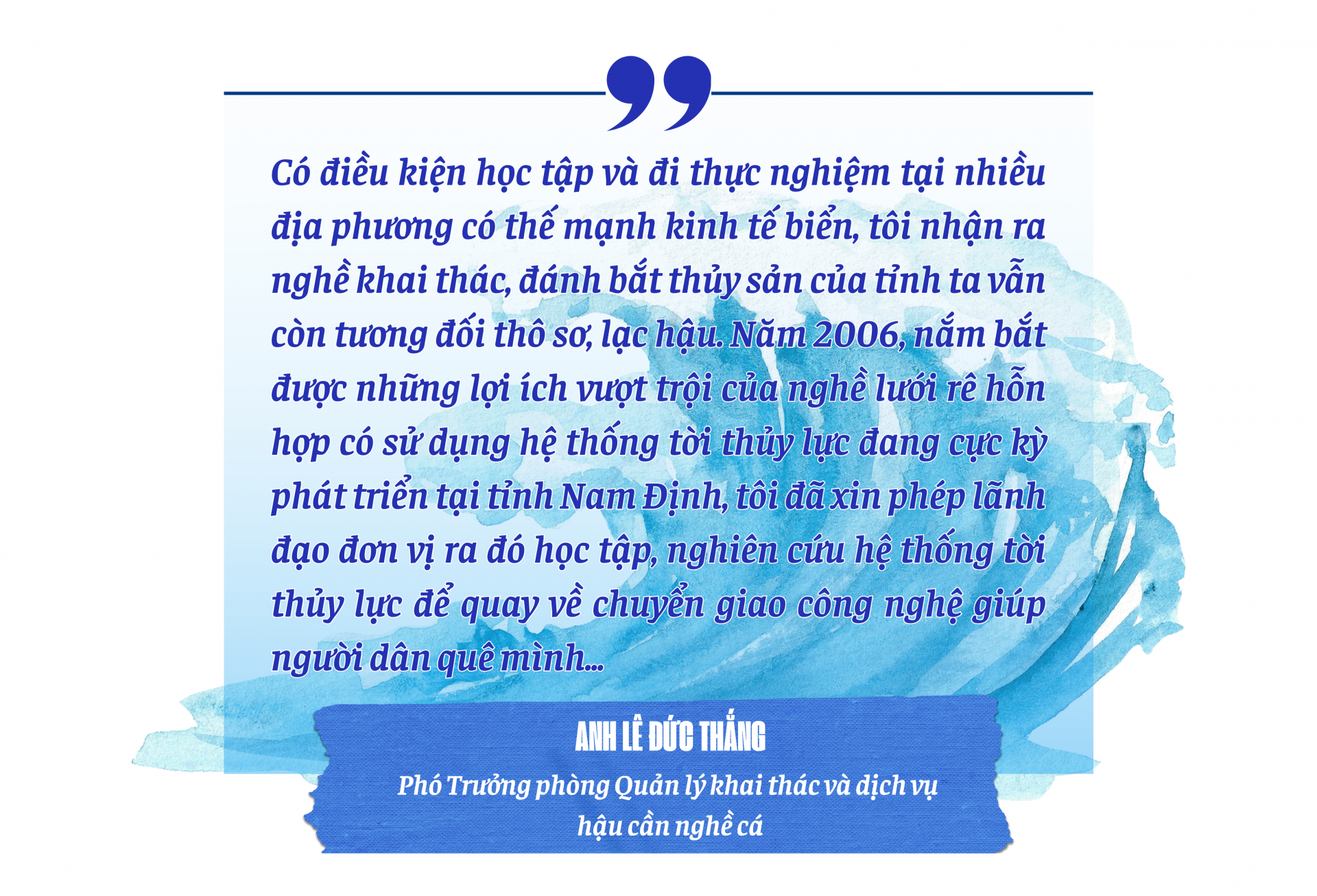 Anh Lê Đức Thắng - “Cây sáng kiến” của ngư dân Quảng Trị Anh Lê Đức Thắng - “Cây sáng kiến” của ngư dân Quảng Trị