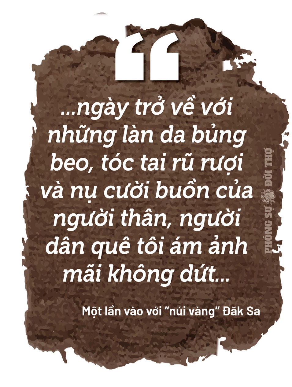 Phóng sự Đời thợ: Một lần vào với “núi vàng” Đăk Sa Phóng sự Đời thợ: Một lần vào với “núi vàng” Đăk Sa