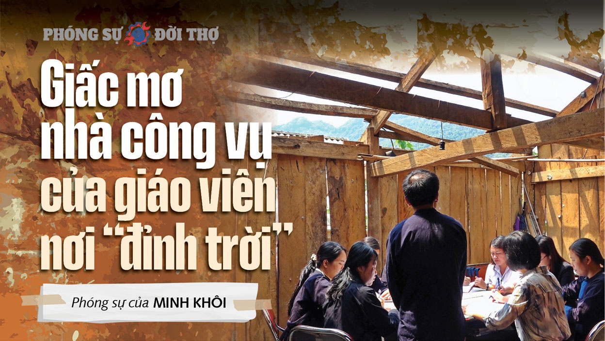 Tín hiệu vui sau phóng sự “Giấc mơ nhà công vụ của giáo viên nơi đỉnh trời”